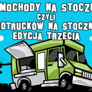 Szamochody Na Stoczni 3 czyli Najazd Foodtrucków Na Stocznię Gdańską - Edycja Trzecia!