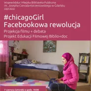  Projekcja filmu + debata chicagoGirl. Facebookowa rewolucja.