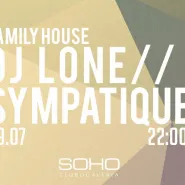 Family House x Dj Lone x Sympatique