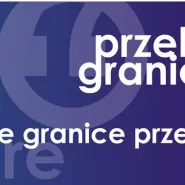 Przekrocz Granice- finał I edycji