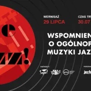 Ale jazz! Wspomnienie o Ogólnopolskich  Festiwalach Muzyki Jazzowej '56 i '57: wernisaż