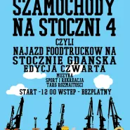 Szamochody Na Stoczni 4 czyli Najazd Foodtrucków na Stocznię Gdańską