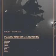 Pozdro Techno with Oliver Ho