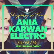Idziemy w TANy / AKE - Ania Karwan Electro / Kiano x Danny V.