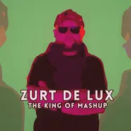 Piątek w absyncie: Antydidżej Zurt De Lux - The King of Mashup