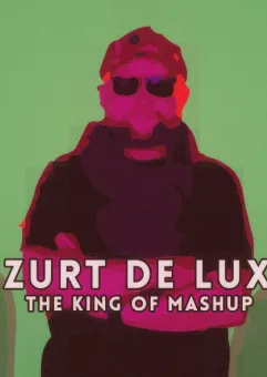 Piątek w absyncie: Antydidżej Zurt De Lux - The King of Mashup