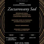 Kulinarno-Muzyczne Show ,,Zaczarowany Sad"
