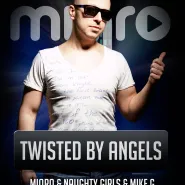 Twisted by Angels - MIQRO & Naughty Girls & Mike G