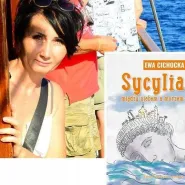 Sycylia - spotkanie autorskie - Ewa Cichocka