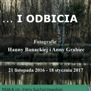 Wystawa fotografii Hanny Banackiej i Anny Grabiec