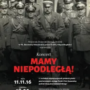 Koncert w Święto Niepodległości - Mamy Niepodległą!
