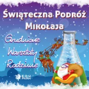 Świąteczna Podróż Mikołaja - Warsztaty Rodzinne