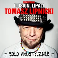 Tomasz Lipa Lipnicki - solo akustycznie 