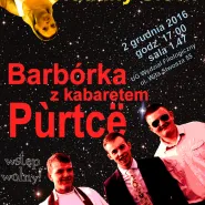 Barbórka z kabaretem Purtce 