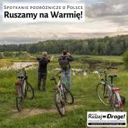 Ruszamy na Warmię! - prezentacja podróżnicza w Gdyni