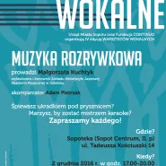 Śpiewać każdy może - warsztaty wokalne w Sopotece