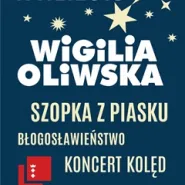 Wigilia Oliwska i Szopka z Piasku