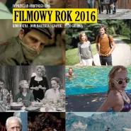 Filmowy Rok 2016 - przegląd ambitnego kina