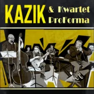 Kazik & Kwartet ProForma