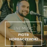Live Music - Piotr Horbaczerwski