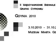 II Międzynarodowe Biennale Grafiki Cyfrowej - Gdynia 2010 - wystawa pokonkursowa