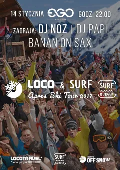 LOCO & SURF Apres Ski Tour 2017 / Ego