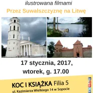 Spotkanie z Markiem Kochanowskim  "Przez Suwalszczyznę na Litwę