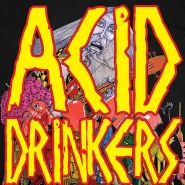 Acid Drinkers Peep Show + support Sain