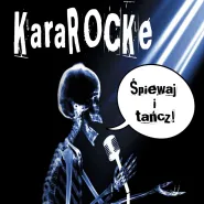 KaraROCKe - Śpiewaj i tańcz!