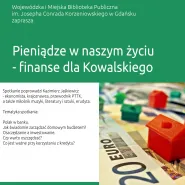 Pieniądze w naszym życiu - finanse dla Kowalskiego. Spotkanie z Kazimierzem Jaśkiewiczem