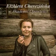 Elżbieta Cherezińska w Akademii Opowieści