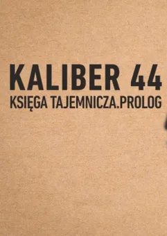 Kaliber 44 - Księga Tajemnicza 