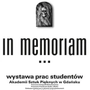 In Memoriam - wystawa studentów ASP: wernisaż