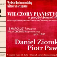 Koncert z cyklu Wieczory Pianistyczne: Daniel Ziomko, Piotr Pawlak