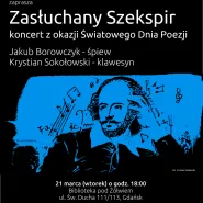 Zasłuchany Szekspir - koncert z okazji Światowego Dnia Poezji