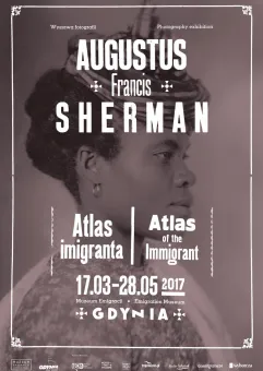 Augustus F. Sherman. Atlas Imigranta: wernisaż