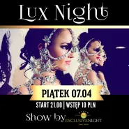 Lux Night / Show by Exclusive Night