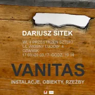 Vanitas - wystawa Dariusza Sitka