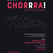 Chórrra! Koncert Jubileuszowy - 45 lat Akademickiego Chóru UG