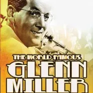The World Famous Glenn Miller Orchestra
