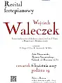 Recital fortepianowy Wojciech Waleczek
