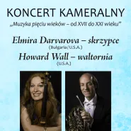 Koncert kameralny Muzyka Pięciu Wieków - od XVII do XXI wieku: Elmira Darvarova & Howard Wall