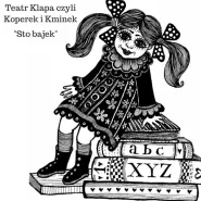 Teatr Klapa czyli Koperek i Kminek "Sto bajek"