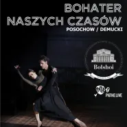 Balet Bolszoj: Bohater naszych czasów
