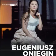 Eugeniusz Oniegin z The Metropolitan Opera
