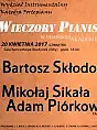 Koncert z cyklu Wieczory Pianistyczne: Bartosz Skłodowski, Mikołaj Sikała, Adam Piórkowski
