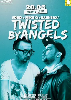 Twisted by Angels - ADHD &  Mike G & Bari