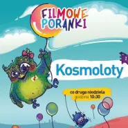 Filmowe Poranki- Helios Gdańsk Metropolia- Kosmoloty