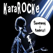 KaraROCKe - Śpiewaj i Tańcz!