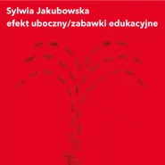 Efekt uboczny / zabawki edukacyjne Sylwia Jakubowska